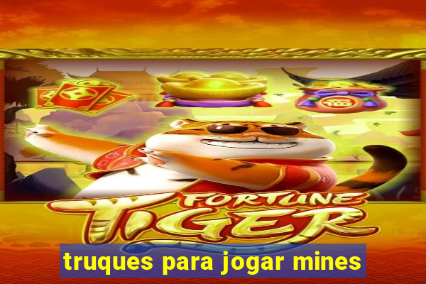 truques para jogar mines